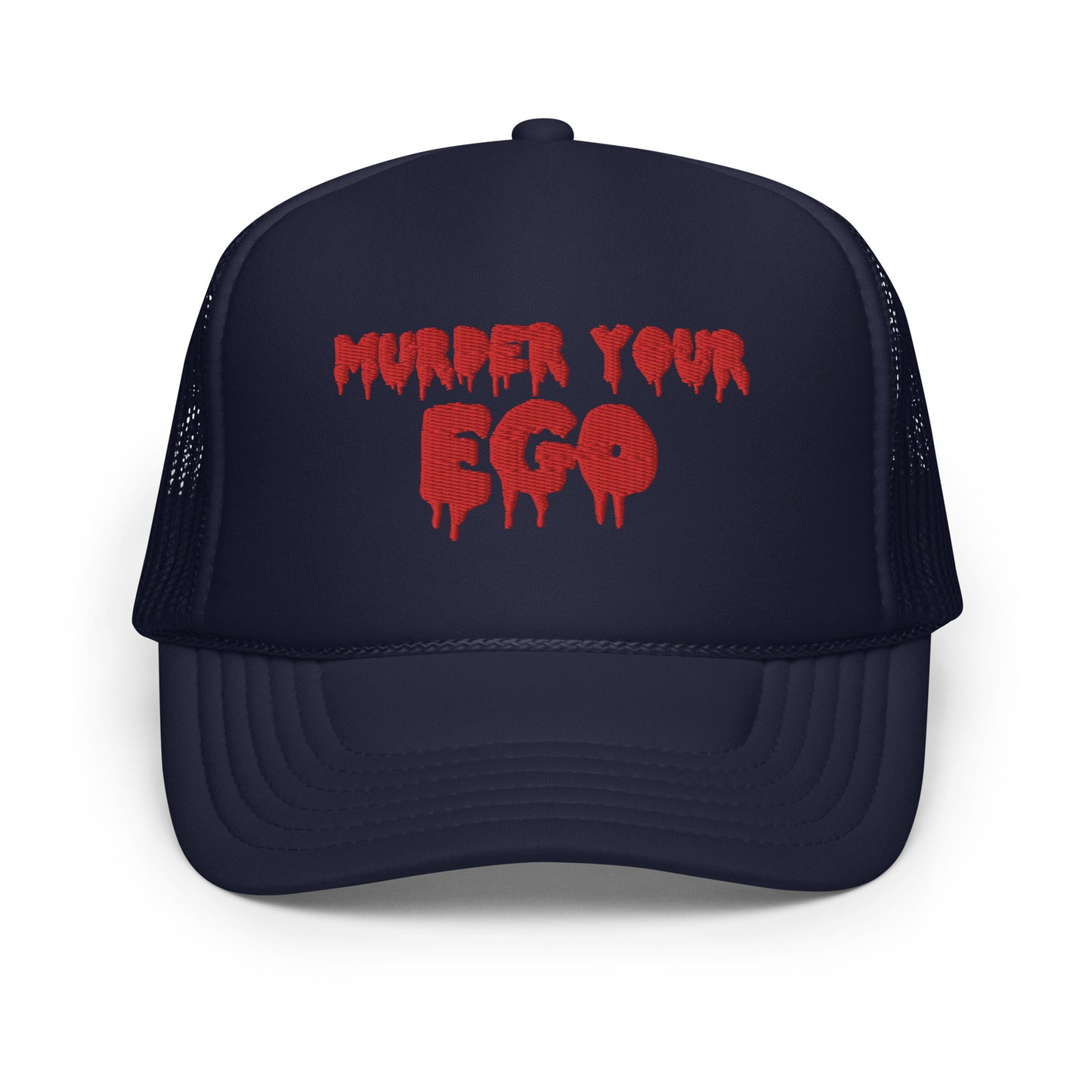 Murder Your Ego Trucker Hat