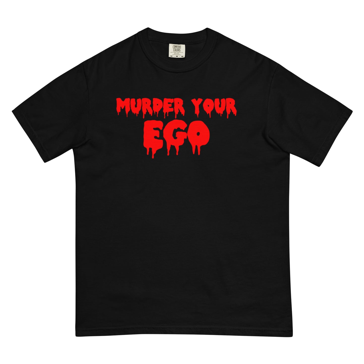 Murder Your Ego Shirt