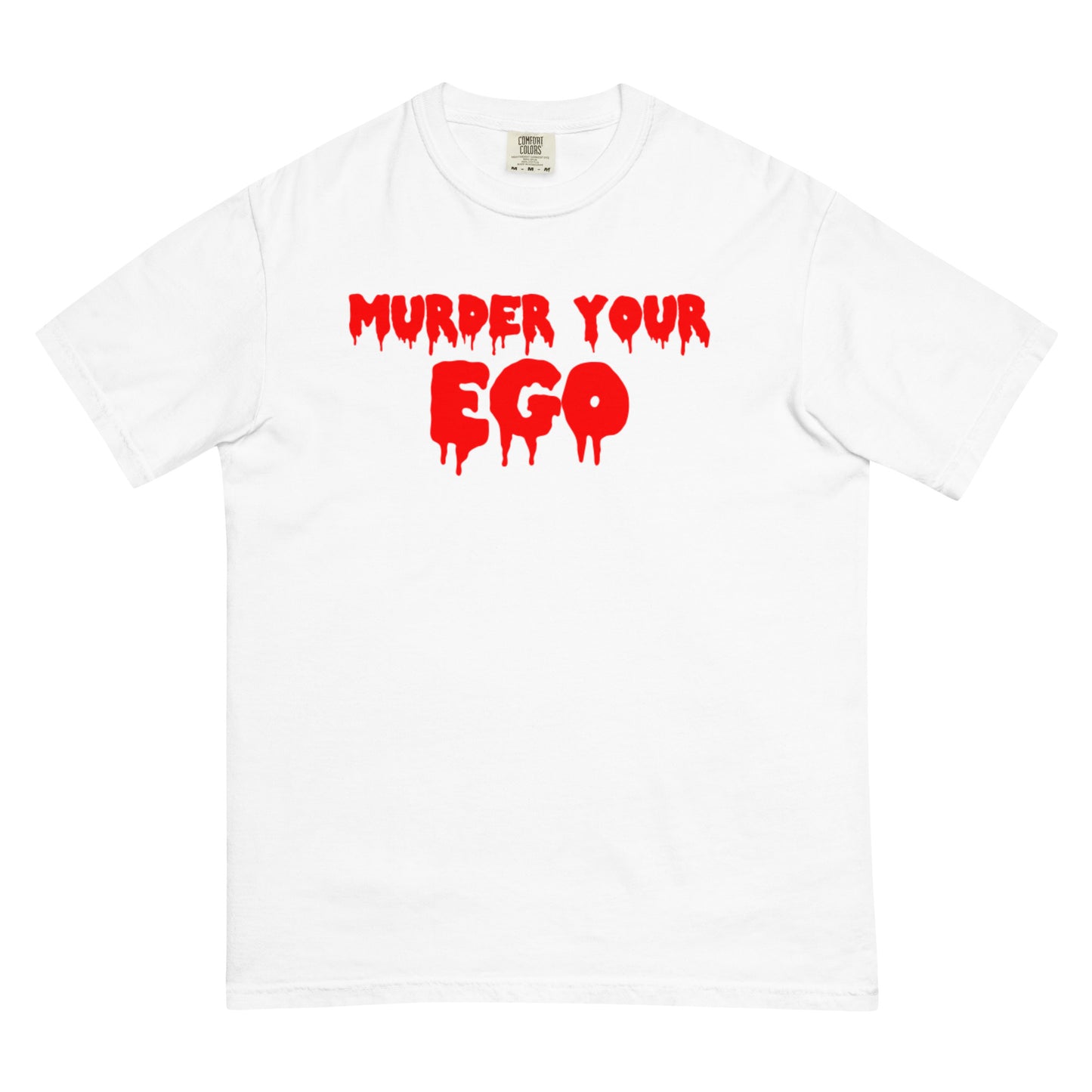 Murder Your Ego Shirt