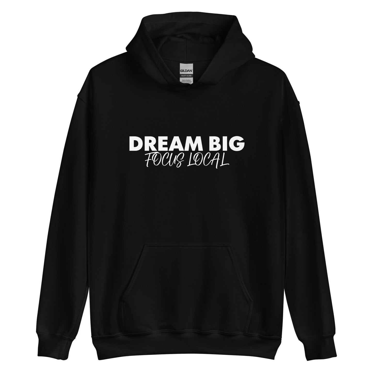 Dream Big Focus Local Hoodie