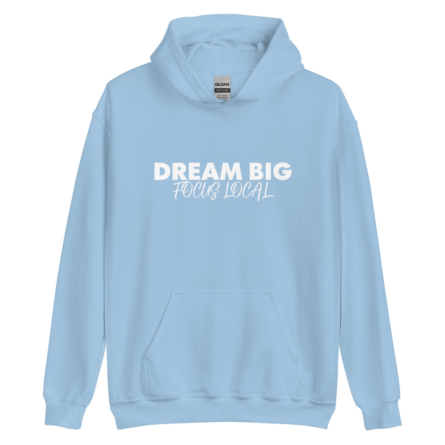 Dream Big Focus Local Hoodie