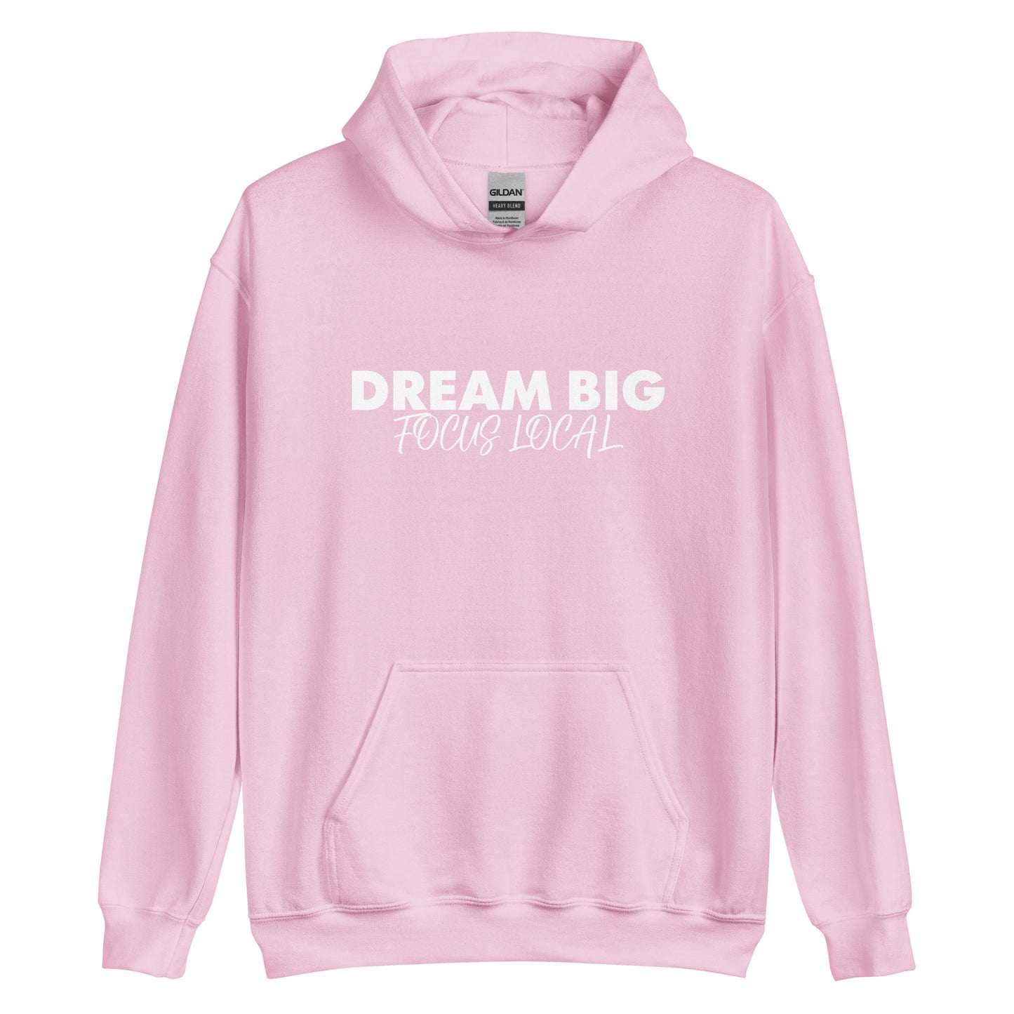 Dream Big Focus Local Hoodie