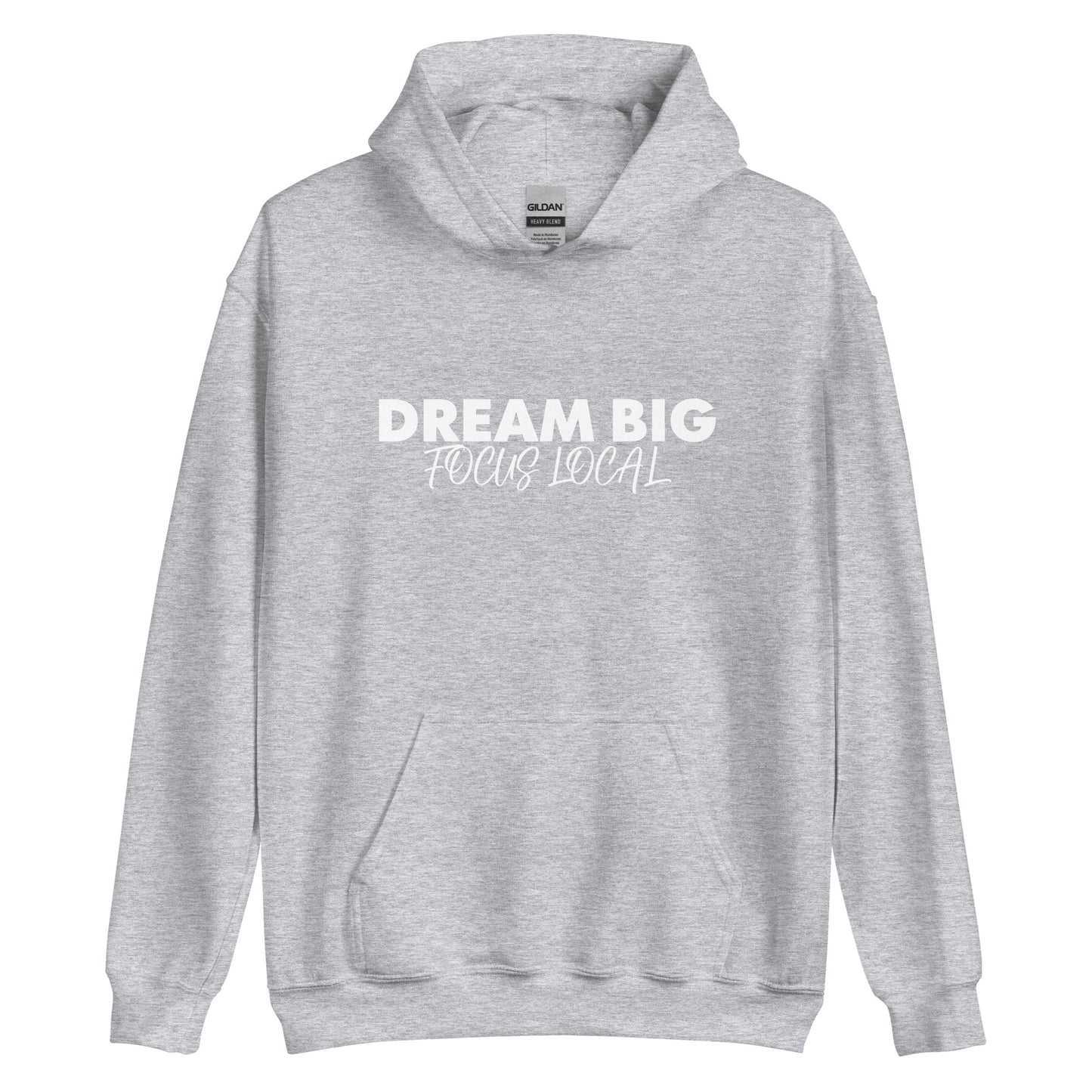 Dream Big Focus Local Hoodie